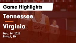 Tennessee  vs Virginia  Game Highlights - Dec. 14, 2023