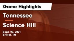 Tennessee  vs Science Hill  Game Highlights - Sept. 20, 2021