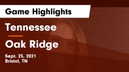 Tennessee  vs Oak Ridge Game Highlights - Sept. 25, 2021