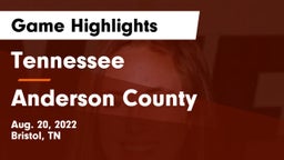 Tennessee  vs Anderson County  Game Highlights - Aug. 20, 2022