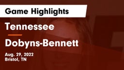 Tennessee  vs Dobyns-Bennett Game Highlights - Aug. 29, 2022