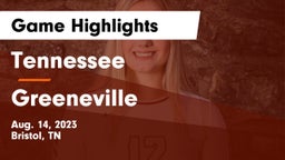 Tennessee  vs Greeneville  Game Highlights - Aug. 14, 2023