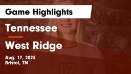 Tennessee  vs West Ridge Game Highlights - Aug. 17, 2023