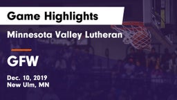Minnesota Valley Lutheran  vs GFW  Game Highlights - Dec. 10, 2019