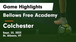 Bellows Free Academy  vs Colchester  Game Highlights - Sept. 23, 2023
