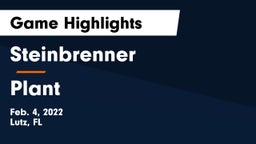 Steinbrenner  vs Plant  Game Highlights - Feb. 4, 2022