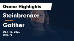 Steinbrenner  vs Gaither   Game Highlights - Dec. 15, 2023