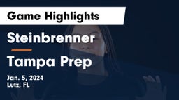 Steinbrenner  vs Tampa Prep Game Highlights - Jan. 5, 2024