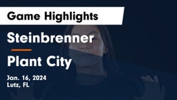 Steinbrenner  vs Plant City  Game Highlights - Jan. 16, 2024