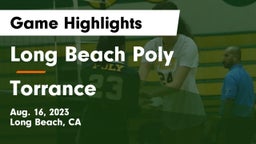 Long Beach Poly  vs Torrance  Game Highlights - Aug. 16, 2023