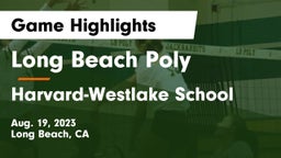 Long Beach Poly  vs Harvard-Westlake School Game Highlights - Aug. 19, 2023