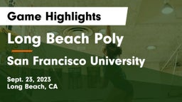 Long Beach Poly  vs San Francisco University  Game Highlights - Sept. 23, 2023