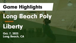 Long Beach Poly  vs Liberty  Game Highlights - Oct. 7, 2023