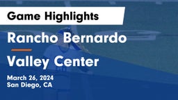 Rancho Bernardo  vs Valley Center  Game Highlights - March 26, 2024