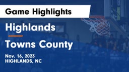 Highlands  vs Towns County  Game Highlights - Nov. 16, 2023