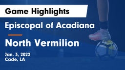 Episcopal of Acadiana  vs North Vermilion  Game Highlights - Jan. 3, 2022