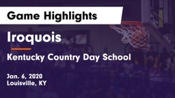 Iroquois  vs Kentucky Country Day School Game Highlights - Jan. 6, 2020