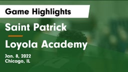 Saint Patrick  vs Loyola Academy  Game Highlights - Jan. 8, 2022