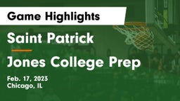 Saint Patrick  vs Jones College Prep Game Highlights - Feb. 17, 2023