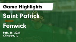 Saint Patrick  vs Fenwick  Game Highlights - Feb. 28, 2024