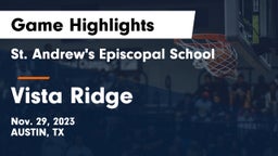 St. Andrew's Episcopal School vs Vista Ridge  Game Highlights - Nov. 29, 2023
