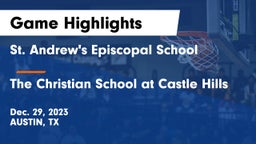 St. Andrew's Episcopal School vs The Christian School at Castle Hills  Game Highlights - Dec. 29, 2023
