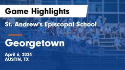 St. Andrew's Episcopal School vs Georgetown  Game Highlights - April 6, 2024