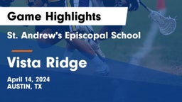 St. Andrew's Episcopal School vs Vista Ridge  Game Highlights - April 14, 2024