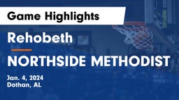 Rehobeth  vs NORTHSIDE METHODIST Game Highlights - Jan. 4, 2024