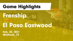 Frenship  vs El Paso Eastwood Game Highlights - Feb. 20, 2021