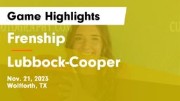 Frenship  vs Lubbock-Cooper  Game Highlights - Nov. 21, 2023