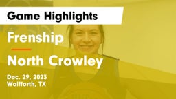 Frenship  vs North Crowley  Game Highlights - Dec. 29, 2023