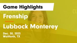 Frenship  vs Lubbock Monterey  Game Highlights - Dec. 30, 2023