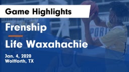 Frenship  vs Life Waxahachie  Game Highlights - Jan. 4, 2020