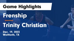 Frenship  vs Trinity Christian  Game Highlights - Dec. 19, 2023