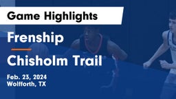 Frenship  vs Chisholm Trail  Game Highlights - Feb. 23, 2024