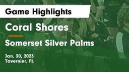 Coral Shores  vs Somerset Silver Palms Game Highlights - Jan. 30, 2023