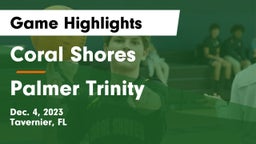 Coral Shores  vs Palmer Trinity  Game Highlights - Dec. 4, 2023