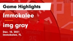 Immokalee  vs img gray Game Highlights - Dec. 10, 2021