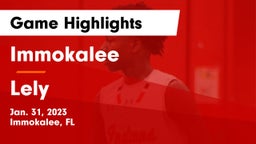 Immokalee  vs Lely  Game Highlights - Jan. 31, 2023