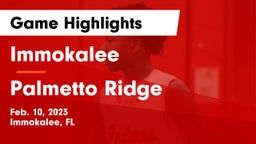 Immokalee  vs Palmetto Ridge  Game Highlights - Feb. 10, 2023