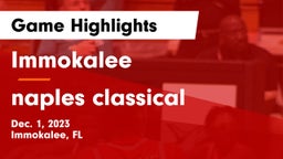 Immokalee  vs naples classical Game Highlights - Dec. 1, 2023