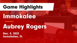 Immokalee  vs Aubrey Rogers  Game Highlights - Dec. 5, 2023