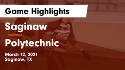 Saginaw  vs Polytechnic  Game Highlights - March 12, 2021