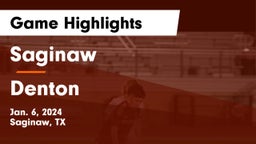Saginaw  vs Denton  Game Highlights - Jan. 6, 2024