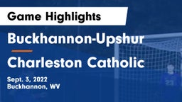 Buckhannon-Upshur  vs Charleston Catholic Game Highlights - Sept. 3, 2022