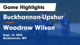 Buckhannon-Upshur  vs Woodrow Wilson  Game Highlights - Sept. 12, 2023