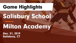 Salisbury School  vs Milton Academy Game Highlights - Dec. 21, 2019