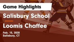 Salisbury School  vs Loomis Chaffee Game Highlights - Feb. 15, 2020