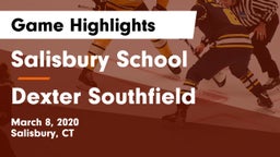 Salisbury School  vs Dexter Southfield  Game Highlights - March 8, 2020